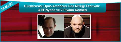 Opus Amadeus Oda Müziği Festivali Muhiddin Dürrüoğlu – Özgür Aydın