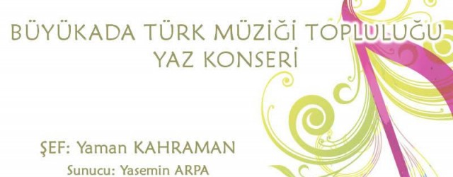 Büyükada Türk Müziği Topluluğu Yaz Konseri