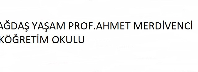 Çağdaş Yaşam Prof.Ahmet Merdivenci İ.Ö.O