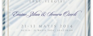 Emine Zilan & Semra Özerli  ‘Seyir’  Ebru Sergisine Davetlisiniz! afiş
