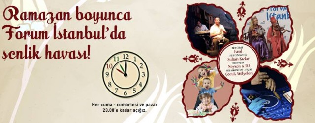 Ramazan Boyunca Forum İstanbul’da Şenlik Havası