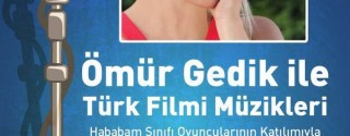 Ömür Gedik İle Türk Filmi Müzikleri afiş