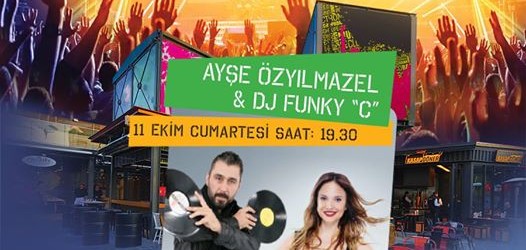 Ayşe Özyılmazel & DJ Funky C Konseri