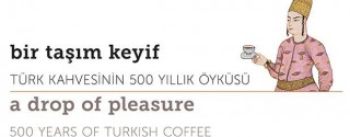 Türk Kahvesinin 500 Yıllık Öyküsü afiş