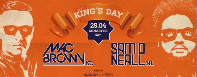 King’s Day 2015 – Mac Brown & Sam O Neall @ 360 Istanbul