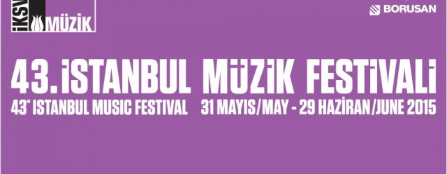 43.İstanbul Müzik Festivali