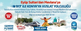 Eyüp Sultan’dan YHT İle Konya’ya Yolculuk afiş