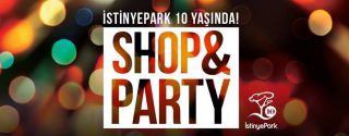 İstinyePark 10 Yaşında Shop & Party afiş