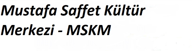 Mustafa Saffet Kültür Merkezi – MSKM