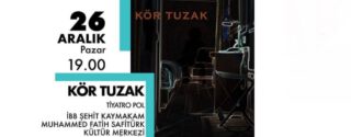Kör Tuzak Tiyatro Ücretsiz afiş