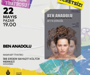 Ben Anadolu Tiyatro Ücretsiz